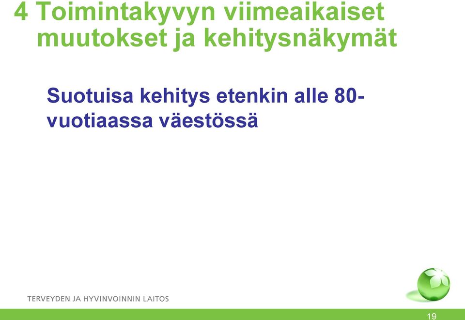 kehitysnäkymät Suotuisa