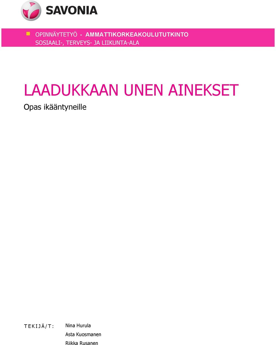 LAADUKKAAN UNEN AINEKSET Opas ikääntyneille
