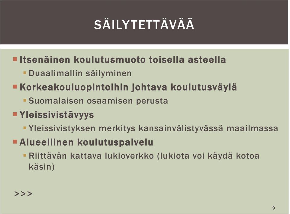 Yleissivistävyys Yleissivistyksen merkitys kansainvälistyvässä maailmassa