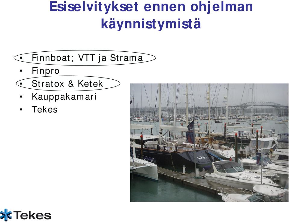 Finnboat; VTT ja Strama