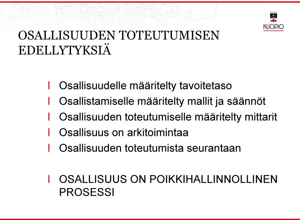 toteutumisee määritety mittarit Osaisuus on arkitoimintaa