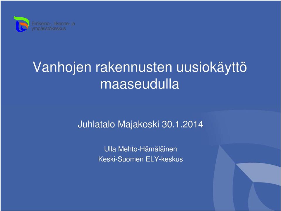 Juhlatalo Majakoski 30.1.