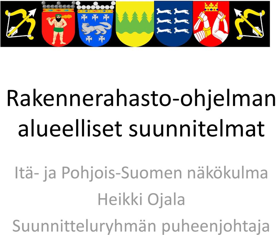 ja Pohjois-Suomen näkökulma