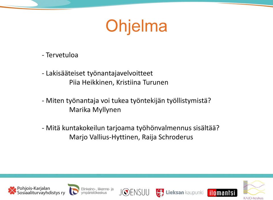 työntekijän työllistymistä?