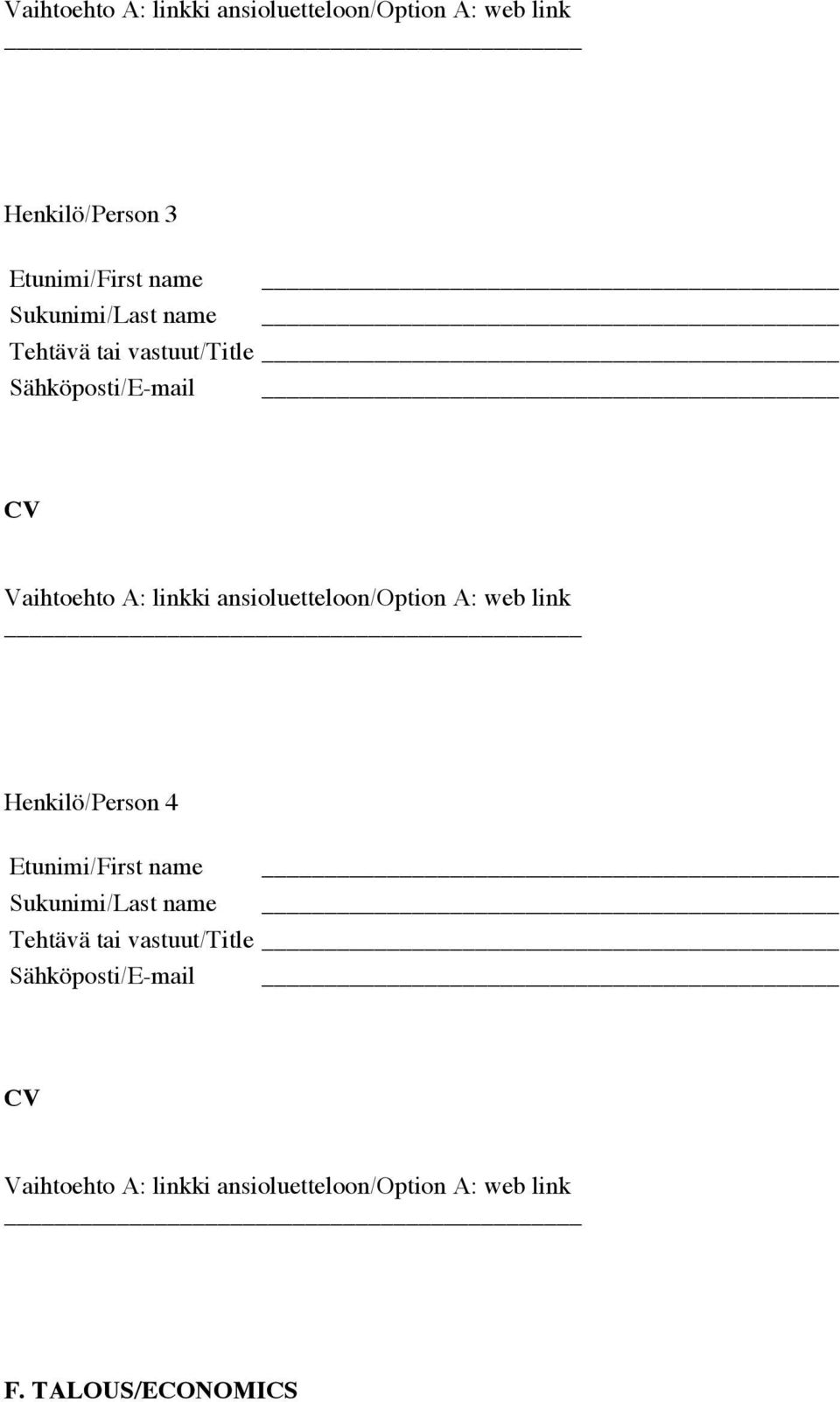 ansioluetteloon/option A: web link Henkilö/Person 4 Etunimi/First name  ansioluetteloon/option A: