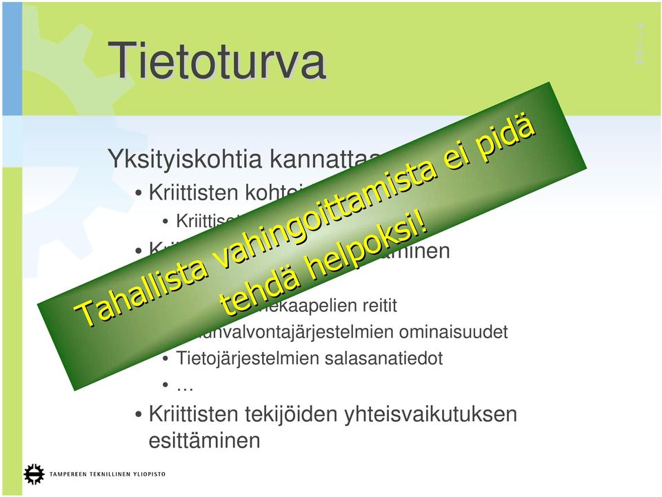 vikatiedot Kriittisen tekniikan kuvaaminen Suojareletyypit Tietoliikennekaapelien reitit