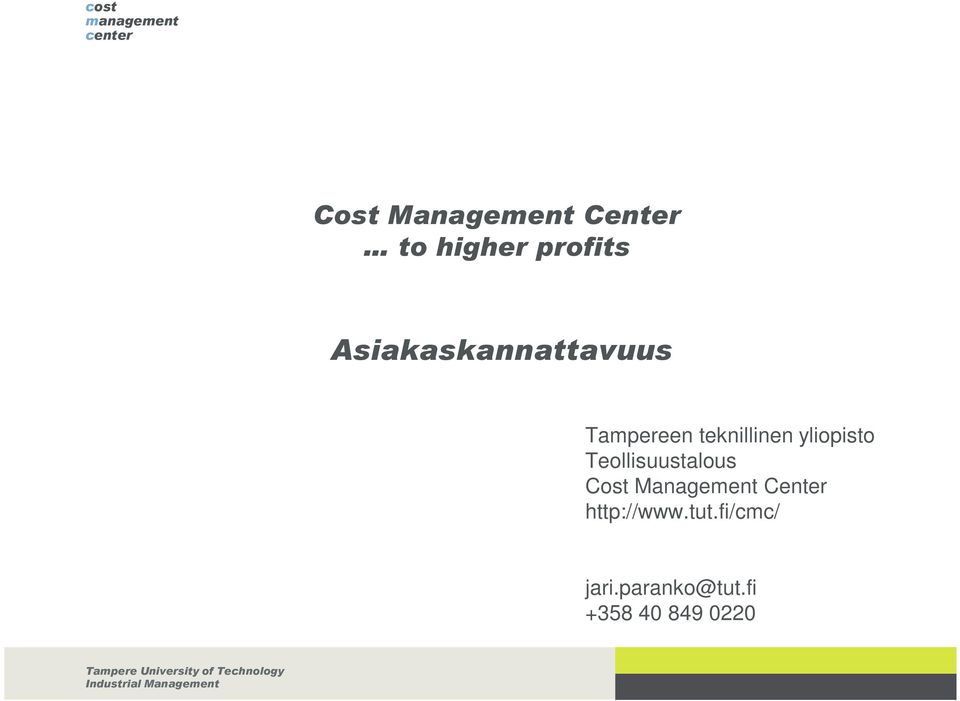 Teollisuustalous Cost Management Center http://www.