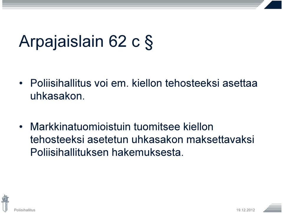 Markkinatuomioistuin tuomitsee kiellon