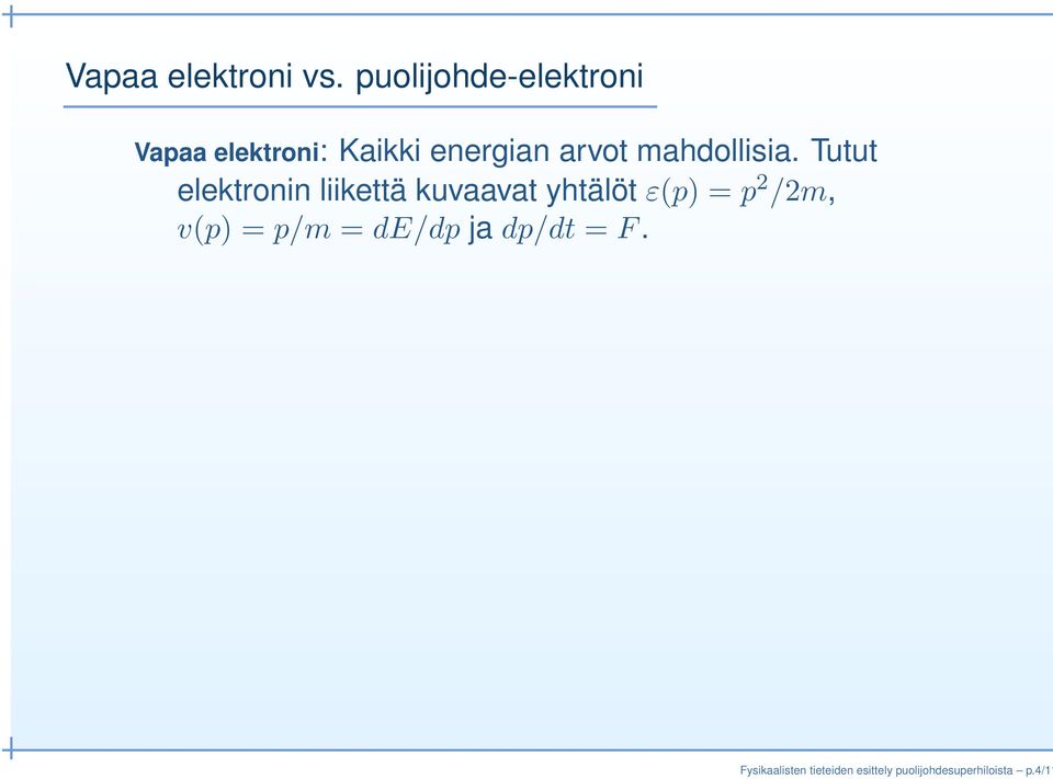 mahdollisia.