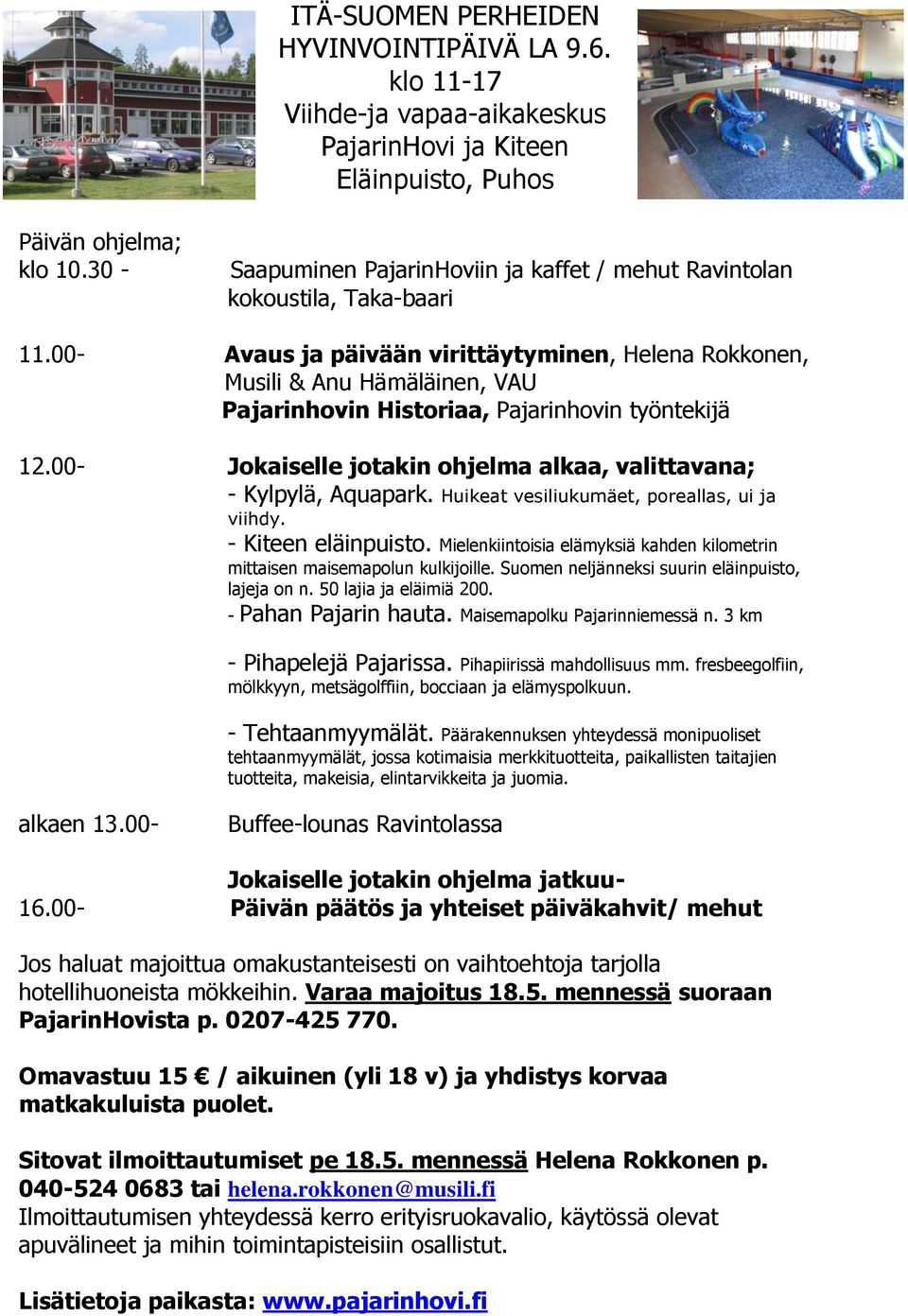 00- Avaus ja päivään virittäytyminen, Helena Rokkonen, Musili & Anu Hämäläinen, VAU Pajarinhovin Historiaa, Pajarinhovin työntekijä 12.