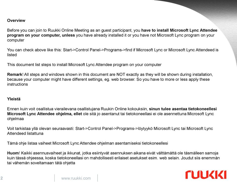 install Microsoft Lync Attendee program on your computer Remark!