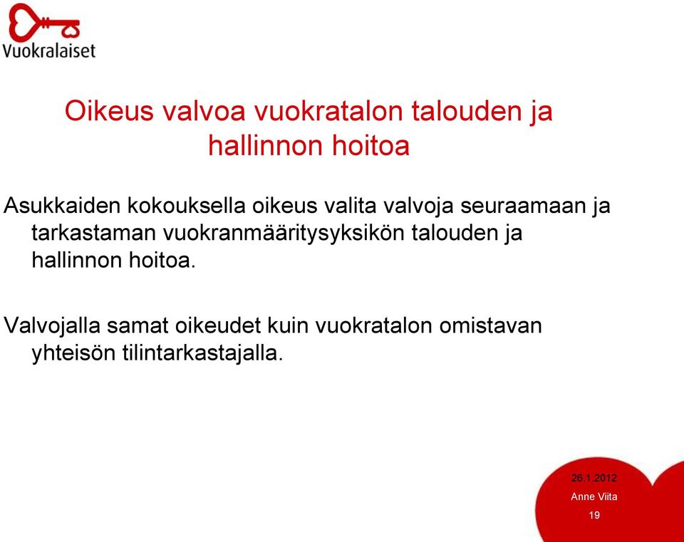 vuokranmääritysyksikön talouden ja hallinnon hoitoa.