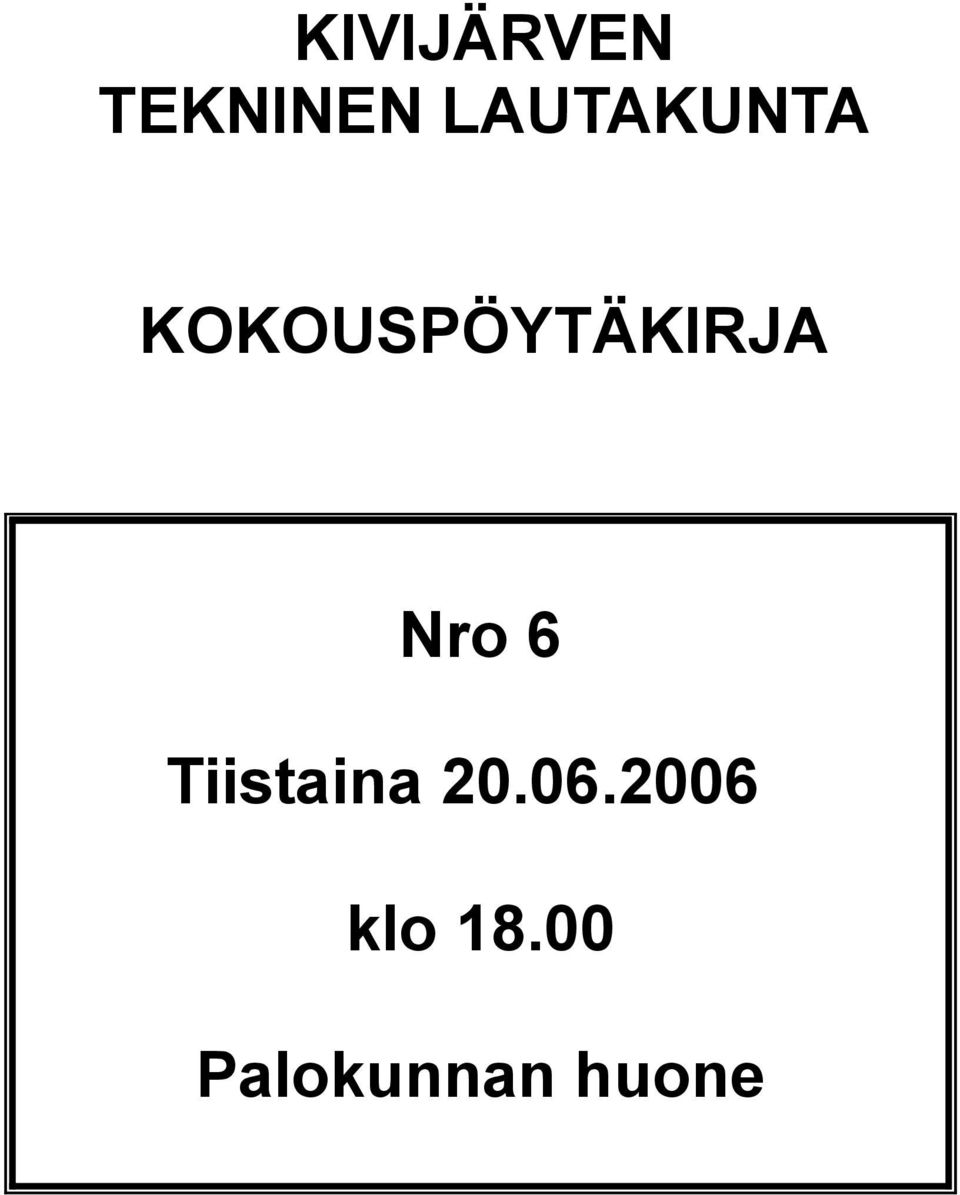 KOKOUSPÖYTÄKIRJA Nro 6