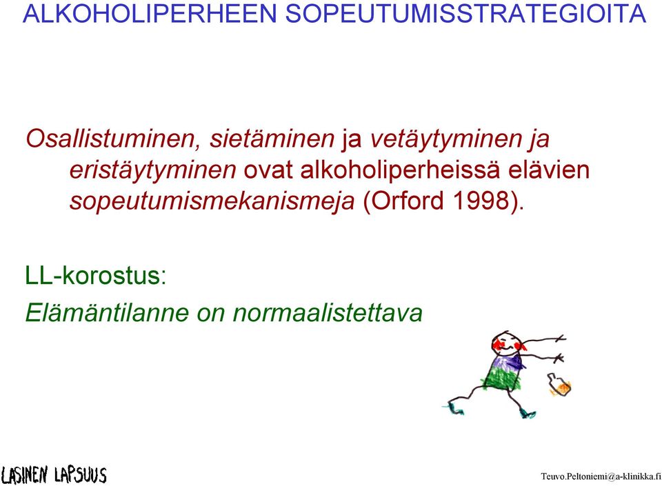eristäytyminen ovat alkoholiperheissä elävien