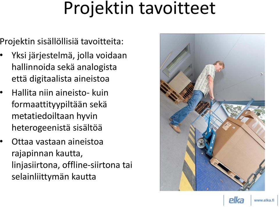 kuin formaattityypiltään sekä metatiedoiltaan hyvin heterogeenistä sisältöä Ottaa