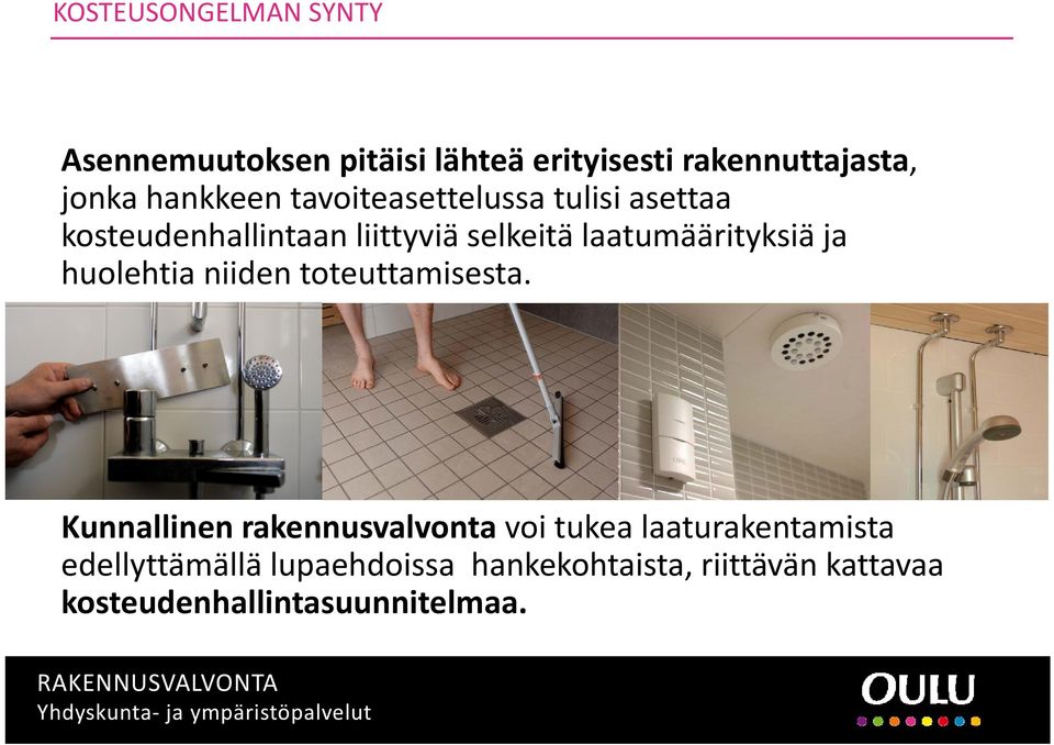 laatumäärityksiä ja huolehtia niiden toteuttamisesta.