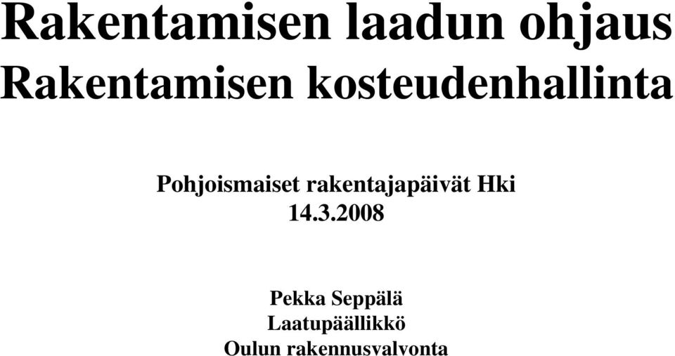 Pohjoismaiset rakentajapäivät Hki 14.3.