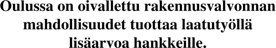 mahdollisuudet tuottaa