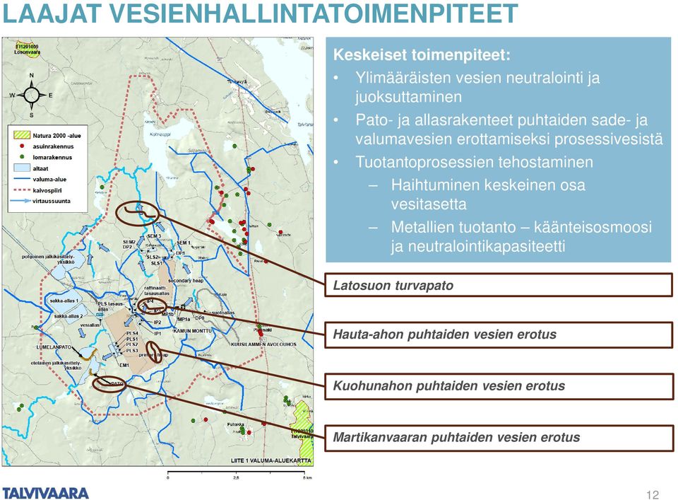 tehostaminen Haihtuminen keskeinen osa vesitasetta Metallien tuotanto käänteisosmoosi ja neutralointikapasiteetti