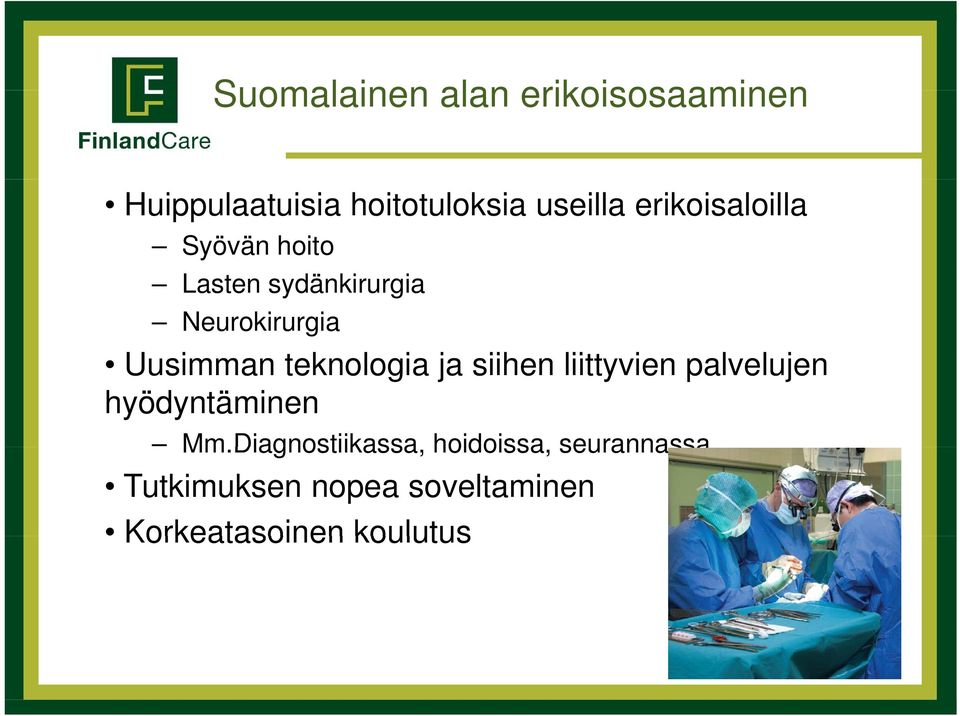 teknologia ja siihen liittyvien i palvelujen l hyödyntäminen Mm.