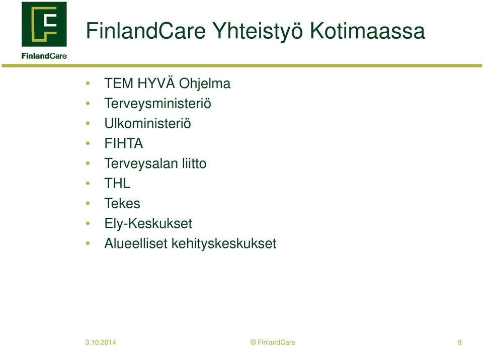 Terveysalan liitto THL Tekes Ely-Keskukset k