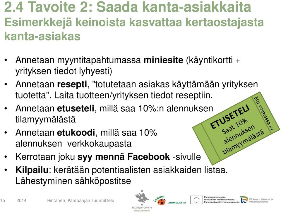 Laita tuotteen/yrityksen tiedot reseptiin.
