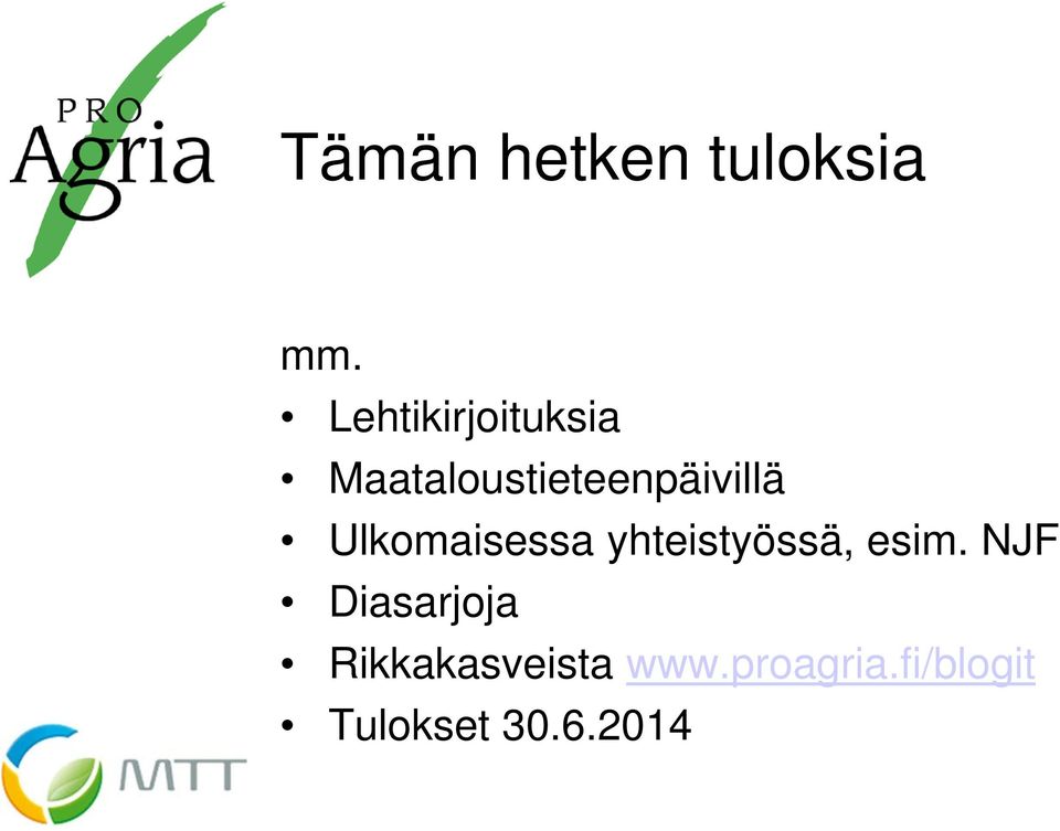 Ulkomaisessa yhteistyössä, esim.