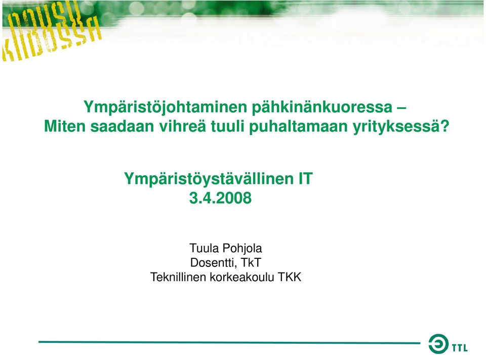 Ympäristöystävällinen IT 3.4.