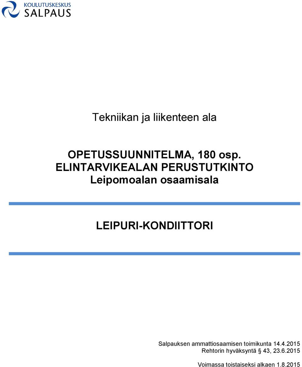 LEIPURI-KONDIITTORI Salpauksen ammattiosaamisen toimikunta 14.