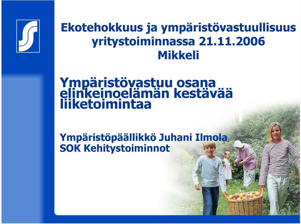 2006 Mikkeli Ympäristövastuu osana
