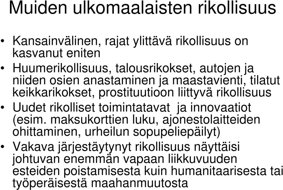 toimintatavat ja innovaatiot (esim.