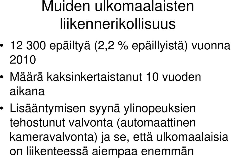 Lisääntymisen syynä ylinopeuksien tehostunut valvonta (automaattinen