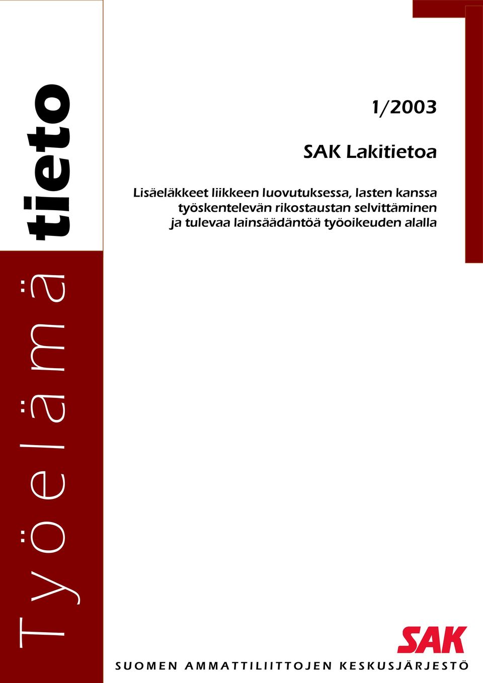 rikostaustan selvittäminen ja tulevaa lainsäädäntöä