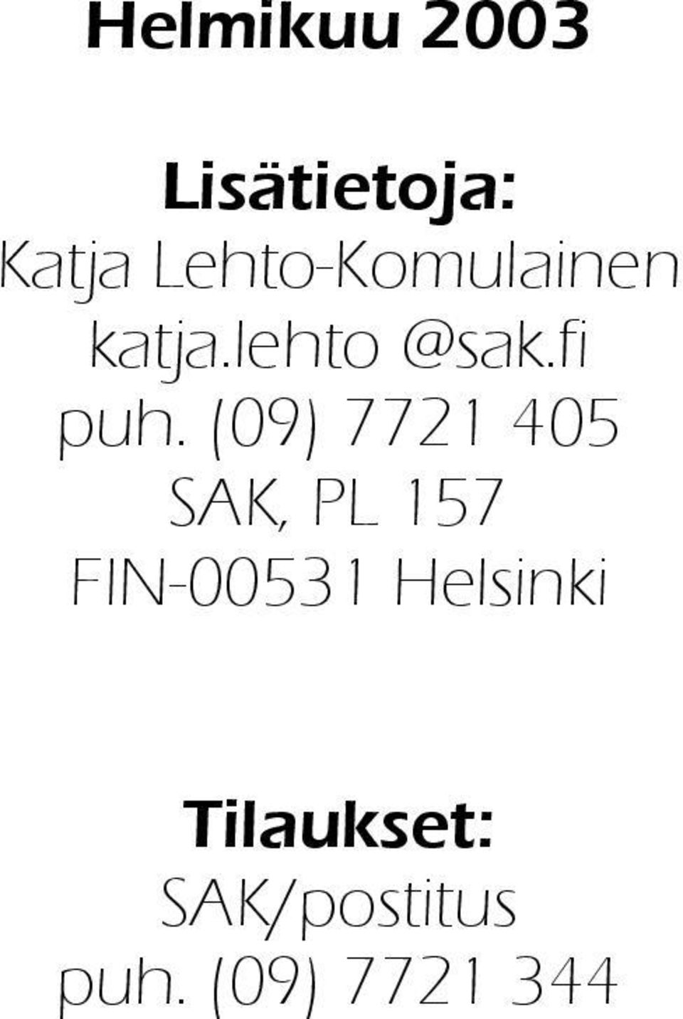 (09) 7721 405 SAK, PL 157 FIN-00531
