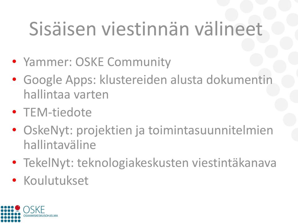 TEM-tiedote OskeNyt: projektien ja toimintasuunnitelmien