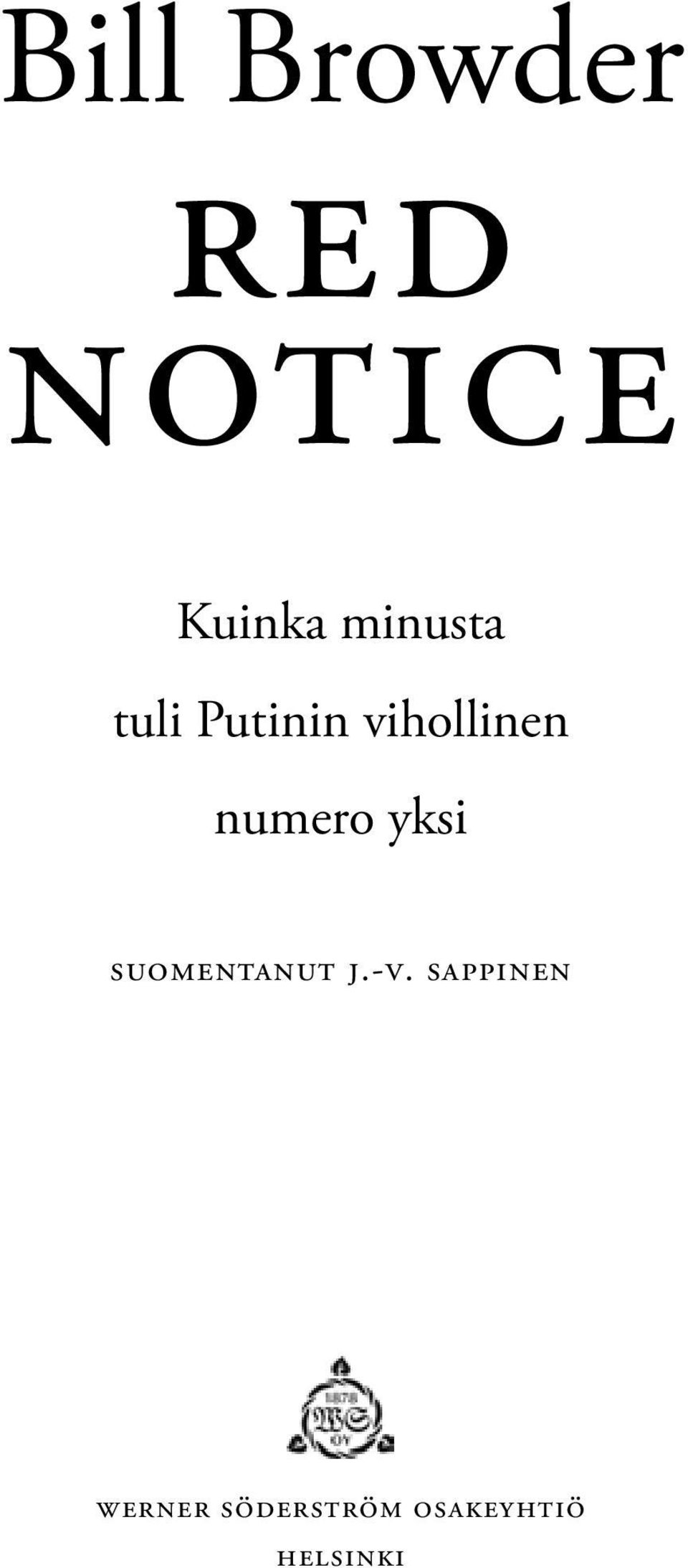 numero yksi Suomentanut J.-V.