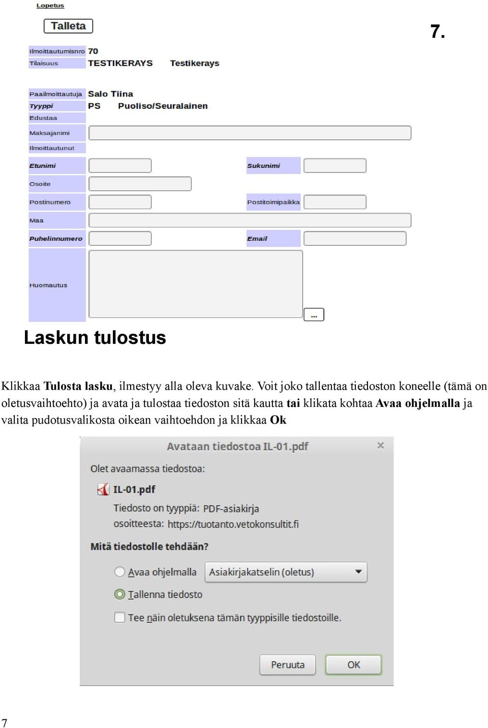 avata ja tulostaa tiedoston sitä kautta tai klikata kohtaa Avaa