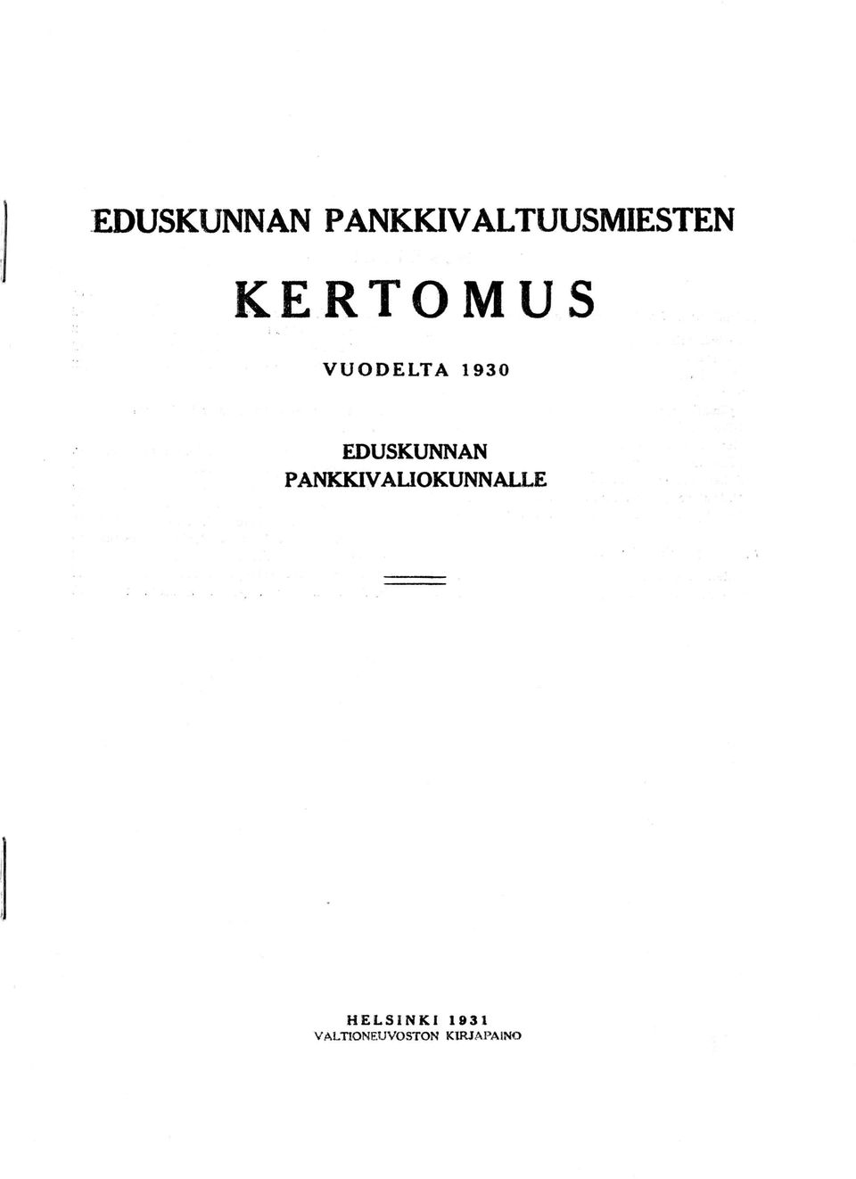 EDUSKUNNAN PANKKIVALIOKUNNALLE