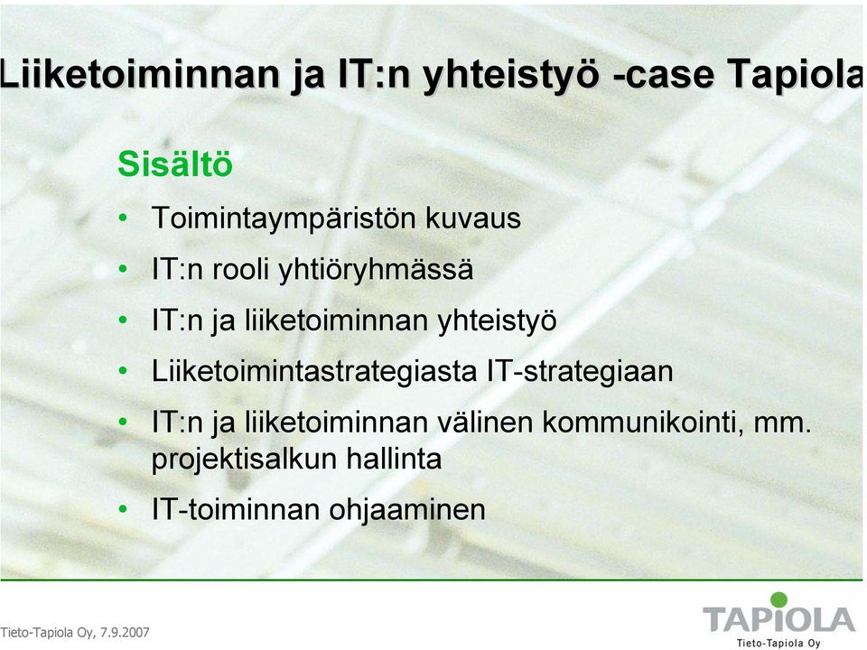 liiketoiminnan yhteistyö Liiketoimintastrategiasta IT-strategiaan