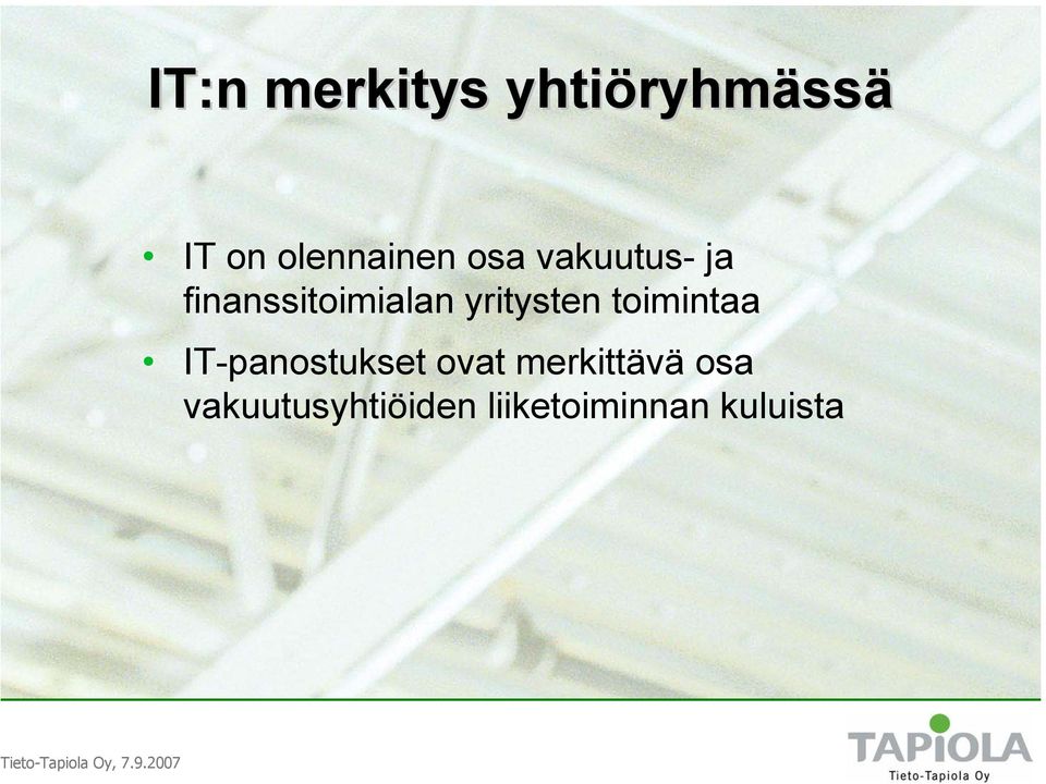 yritysten toimintaa IT-panostukset ovat