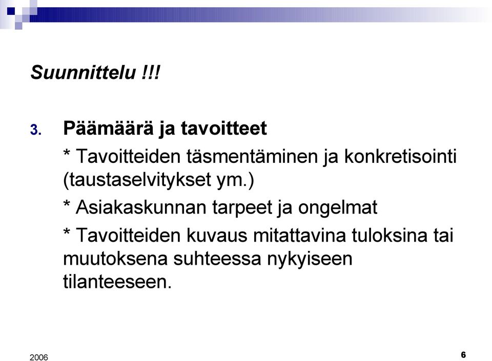 konkretisointi (taustaselvitykset ym.