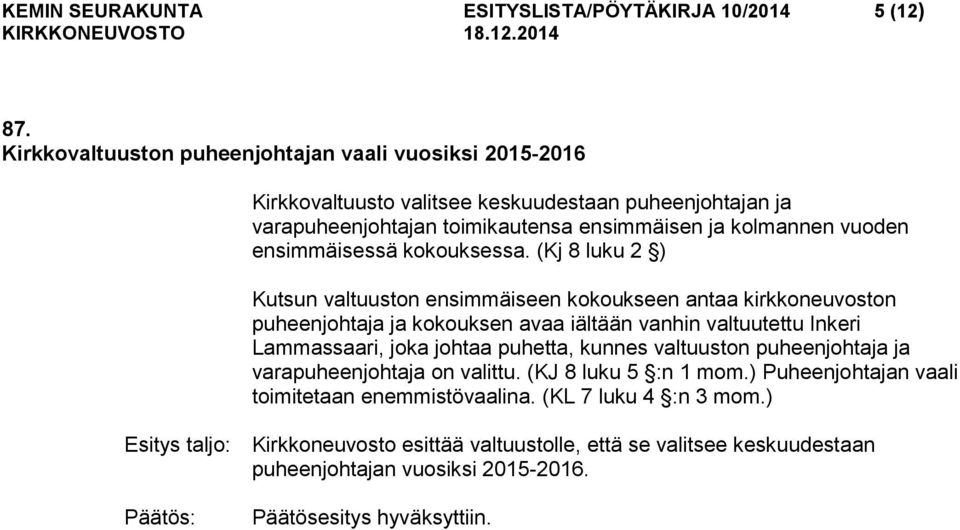 ensimmäisessä kokouksessa.