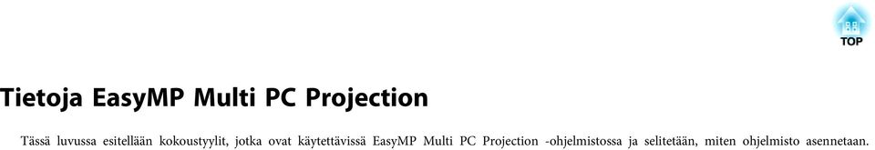 käytettävissä EsyMP Multi PC Projection