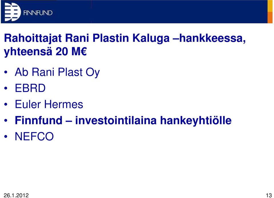 Plast Oy EBRD Euler Hermes Finnfund