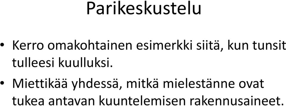 kuulluksi.