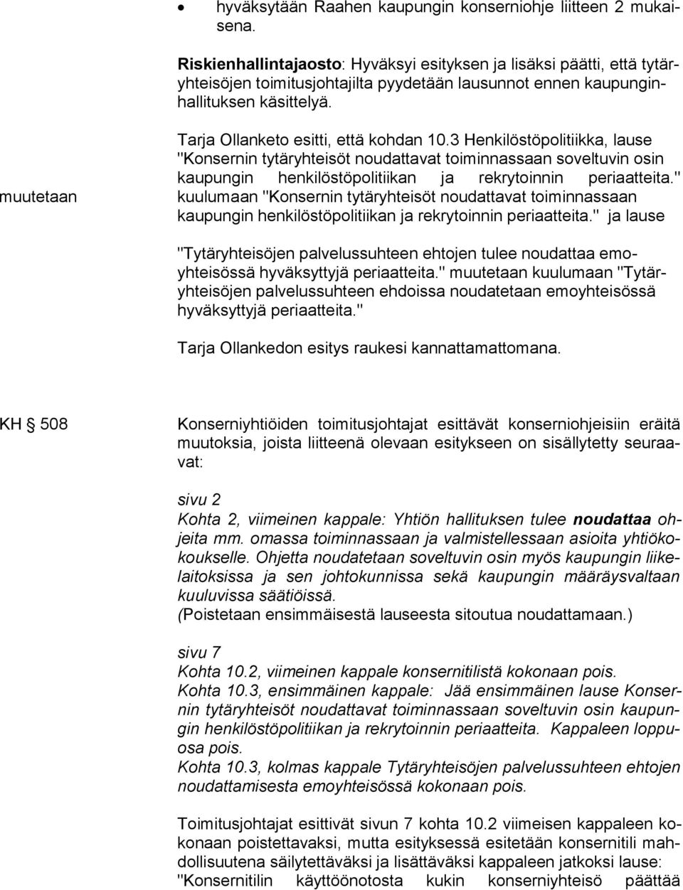 muutetaan Tarja Ollanketo esitti, että kohdan 10.