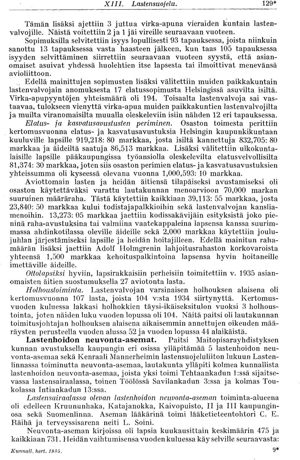 vuoteen syystä, että asianomaiset asuivat yhdessä huolehtien itse lapsesta tai ilmoittivat menevänsä avioliittoon.