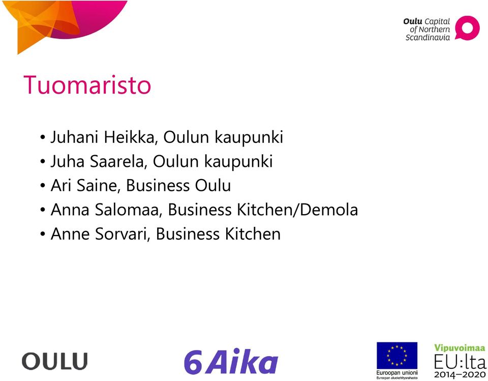 Business Oulu Anna Salomaa, Business