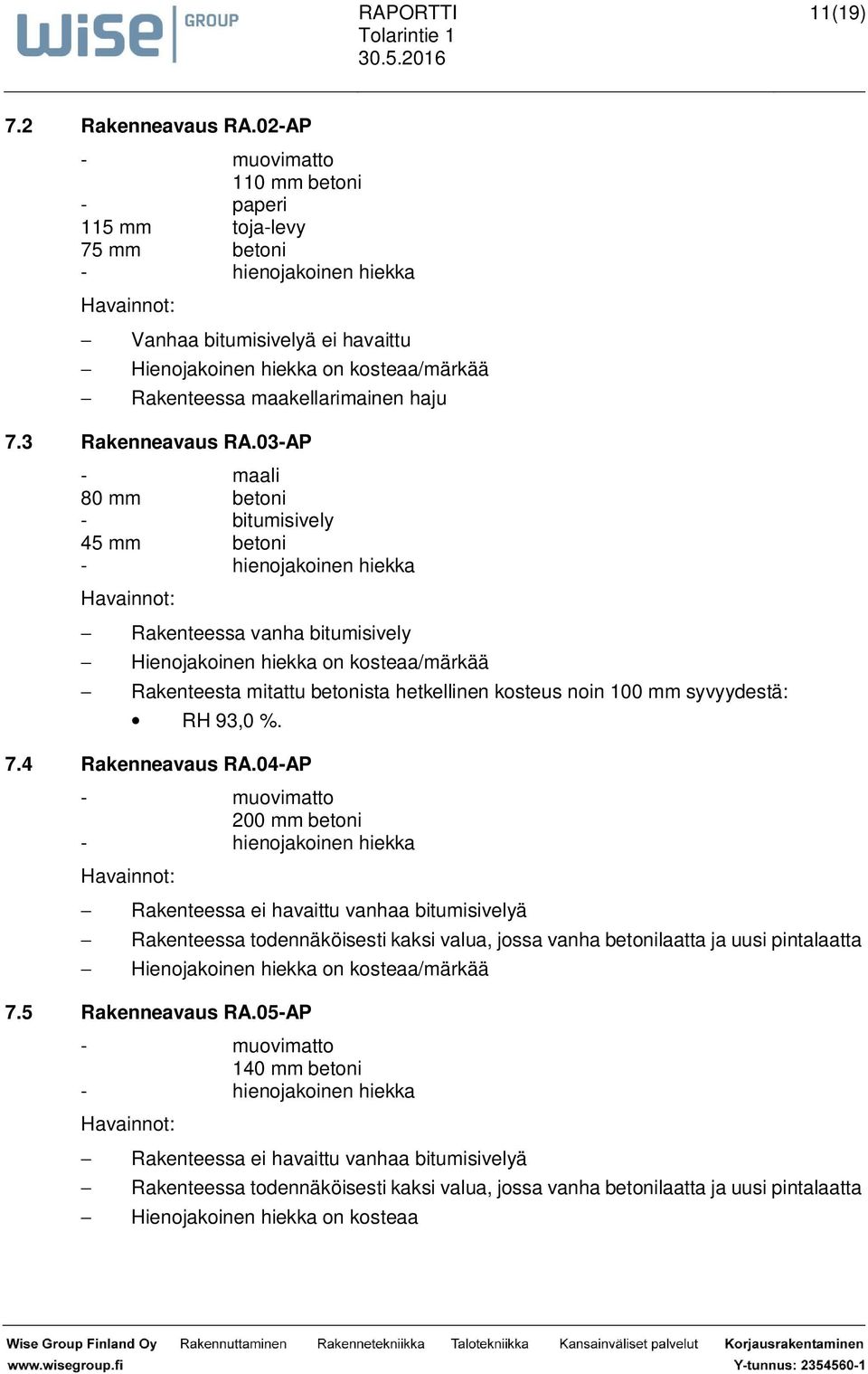 maakellarimainen haju 7.3 Rakenneavaus RA.