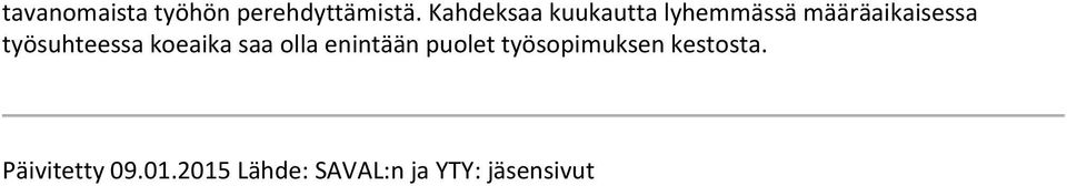määräaikaisessa työsuhteessa koeaika